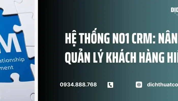 Hệ Thống No1 CRM: Nâng Tầm Quản Lý Khách Hàng Hiệu Quả