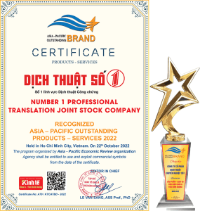 Giấy chứng nhận và Cúp "Sản phẩm - Dịch vụ tiêu biểu Châu Á Thái Bình Dương năm 2022" trao tặng cho Dịch thuật Số 1