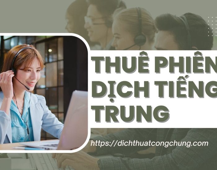 Dịch vụ thuê phiên dịch tiếng Trung