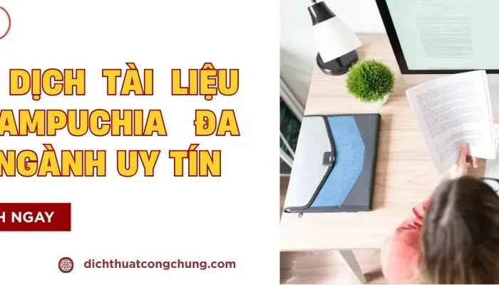 Dịch Vụ Dịch Tài Liệu Tiếng Campuchia Đa Chuyên Ngành Uy Tín