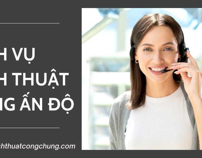 Dịch vụ dịch thuật tiếng Ấn Độ: Uy tín, nhanh chóng