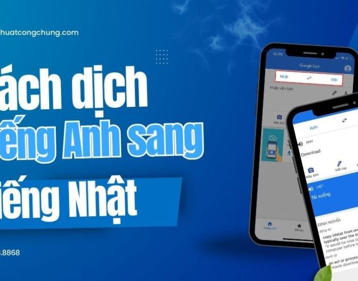 Cách Dịch tiếng Anh sang tiếng Nhật online miễn phí, nhanh chóng