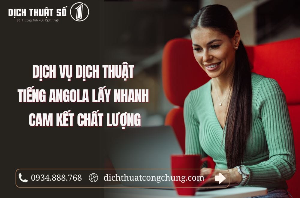 Dịch vụ dịch thuật tiếng Angola lấy nhanh