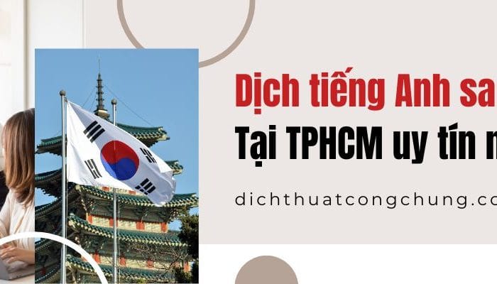 Dịch tiếng Anh sang tiếng Hàn chuẩn xác tại TPHCM, Hà Nội và Đà Nẵng