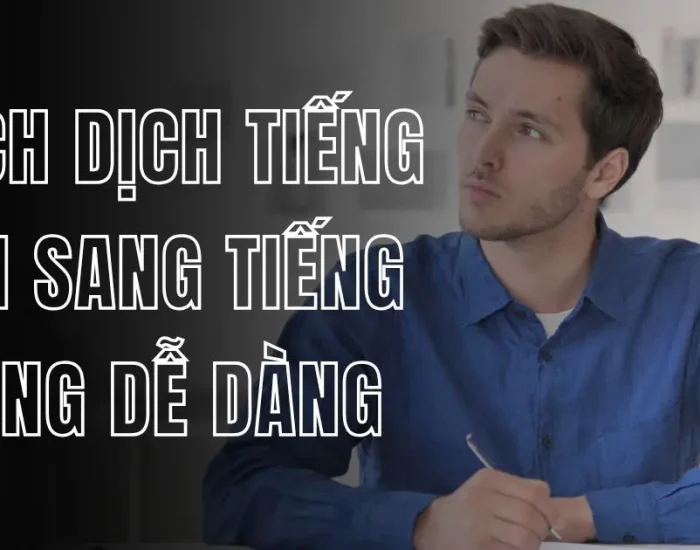 Dịch Tiếng Anh Sang Tiếng Trung Dễ Dàng Chỉ Với Vài Bước Đơn Giản