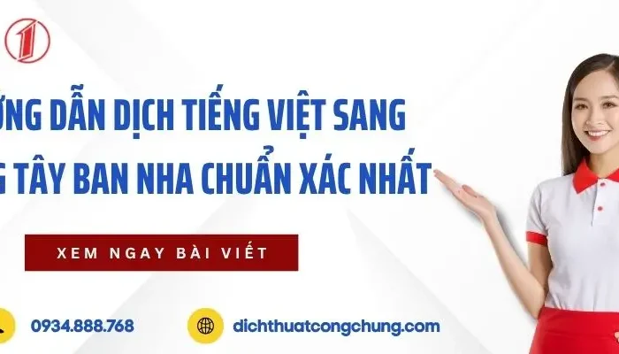Hướng Dẫn Dịch Tiếng Việt Sang Tiếng Tây Ban Nha Chuẩn Xác Nhất