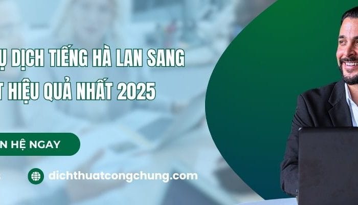 Top 5 Công Cụ Dịch Tiếng Hà Lan Sang Tiếng Việt Hiệu Quả Nhất 2025