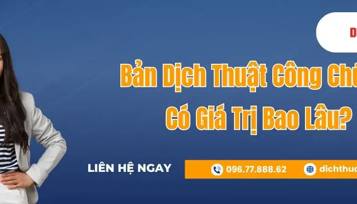 dịch thuật công chứng có giá trị bao lâu