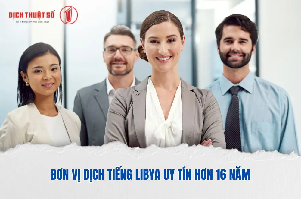 Đơn vị dịch tiếng Libya uy tín hơn 16 năm