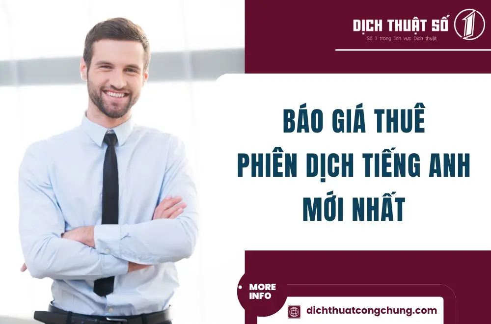 Báo giá thuê phiên dịch tiếng Anh mới nhất 2025