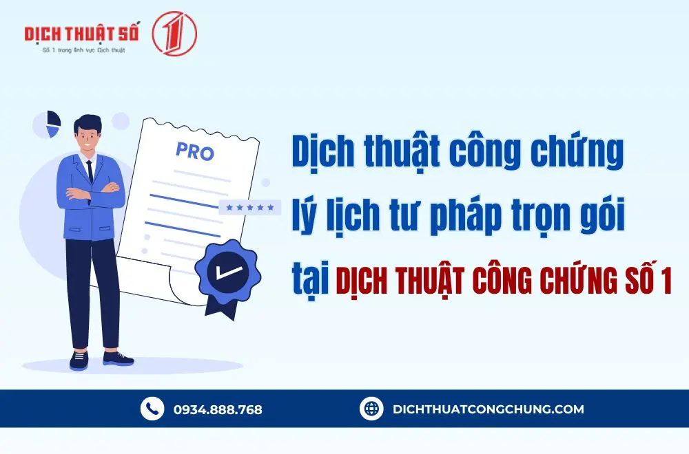 Dịch thuật công chứng lý lịch tư pháp ở đâu uy tín?