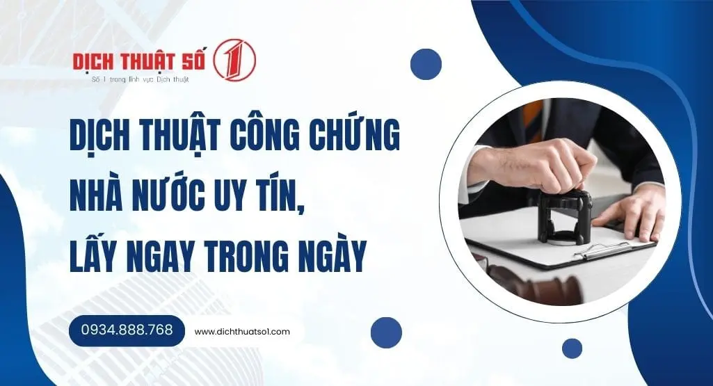 Dịch thuật công chứng Tư pháp Nhà nước tại Dịch Thuật Công Chứng Số 1