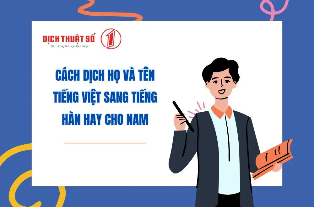 Cách dịch họ và tên tiếng Việt sang tiếng Hàn hay cho nam