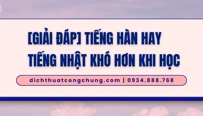 tiếng hàn hay tiếng nhật khó hơn