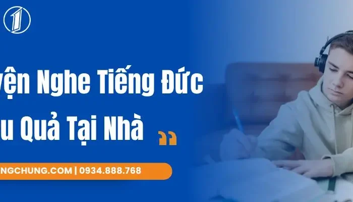 Cách Luyện Nghe Tiếng Đức Hiệu Quả Tại Nhà