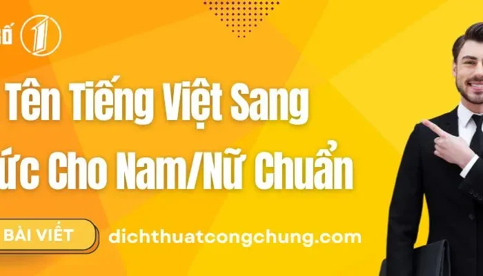 Cách Dịch Tên Tiếng Việt Sang Tiếng Đức Cho Nam/Nữ Đúng Chuẩn