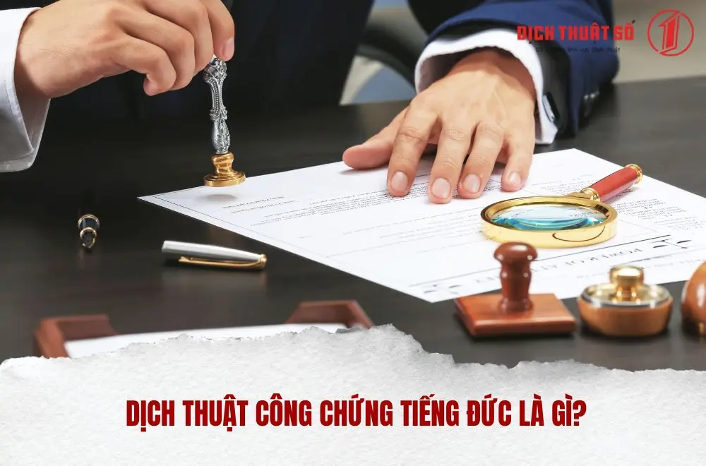 Dịch thuật công chứng tiếng Đức là gì?