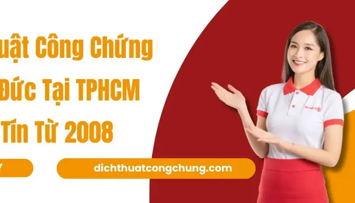 Dịch Thuật Công Chứng Tiếng Đức Tại TPHCM Uy Tín Từ 2008