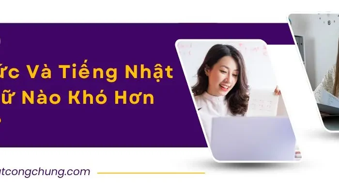 Tiếng Đức hay tiếng Nhật khó hơn