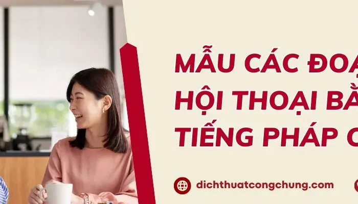 Mẫu các đoạn hội thoại bằng tiếng Pháp thông dụng