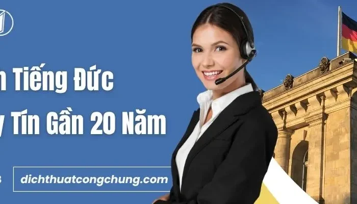 Phiên Dịch Tiếng Đức: Dịch Vụ Uy Tín Gần 20 Năm
