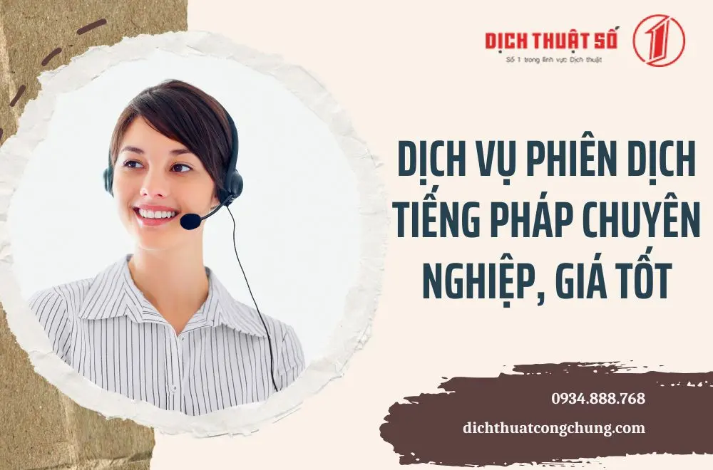 Dịch vụ phiên dịch tiếng Pháp chuyên nghiệp của chúng tôi