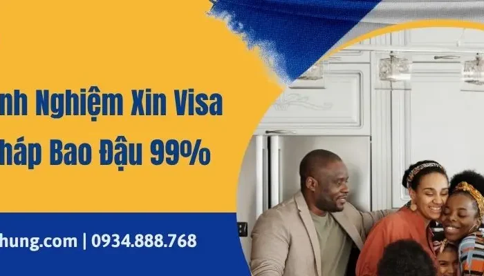 Thủ Tục Xin Visa Đi Pháp Thăm Thân Chi Tiết [Cập Nhật 2025]