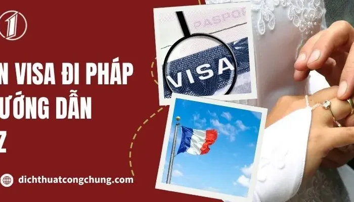 Thủ Tục Xin Visa Đi Pháp Kết Hôn: Hướng Dẫn Chuẩn Nhất 2025