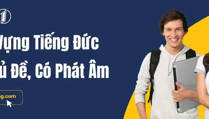 Học Từ Vựng Tiếng Đức Theo Chủ Đề Từ A1-B1, Có Phát Âm