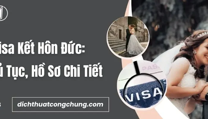 Trọn Bộ Hồ Sơ, Thủ Tục, Kinh Nghiệm Xin Visa Kết Hôn Đức 2025