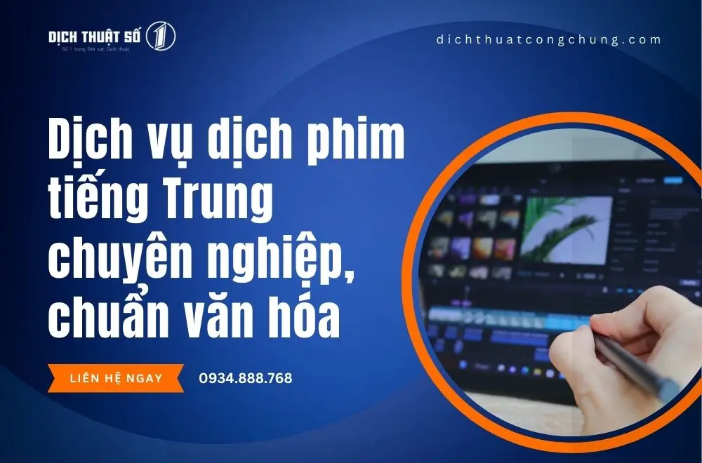 Dịch vụ dịch thuật phim tiếng Trung chuyên nghiệp