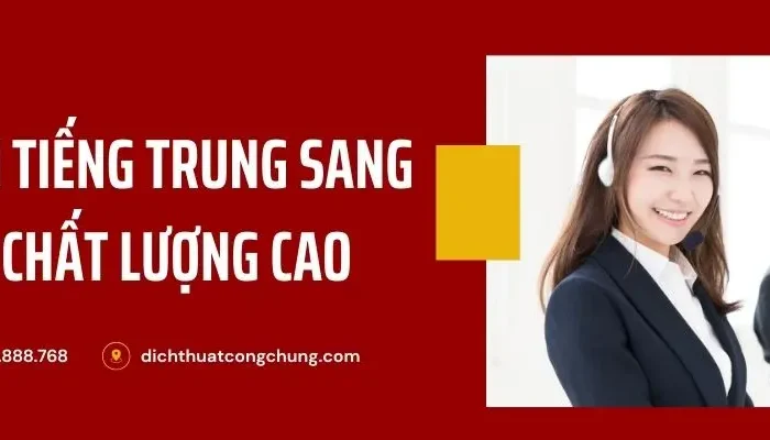 Phiên Dịch Tiếng Trung Sang Tiếng Việt Chính Xác, Uy Tín Từ 2008