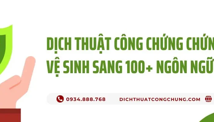 Dịch Thuật Công Chứng Chứng Nhận Vệ Sinh Sang 100+ Ngôn Ngữ