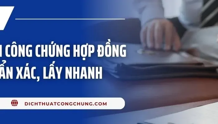 Dịch Vụ Dịch Công Chứng Hợp Đồng Kinh Tế Chuẩn Xác, Lấy Nhanh