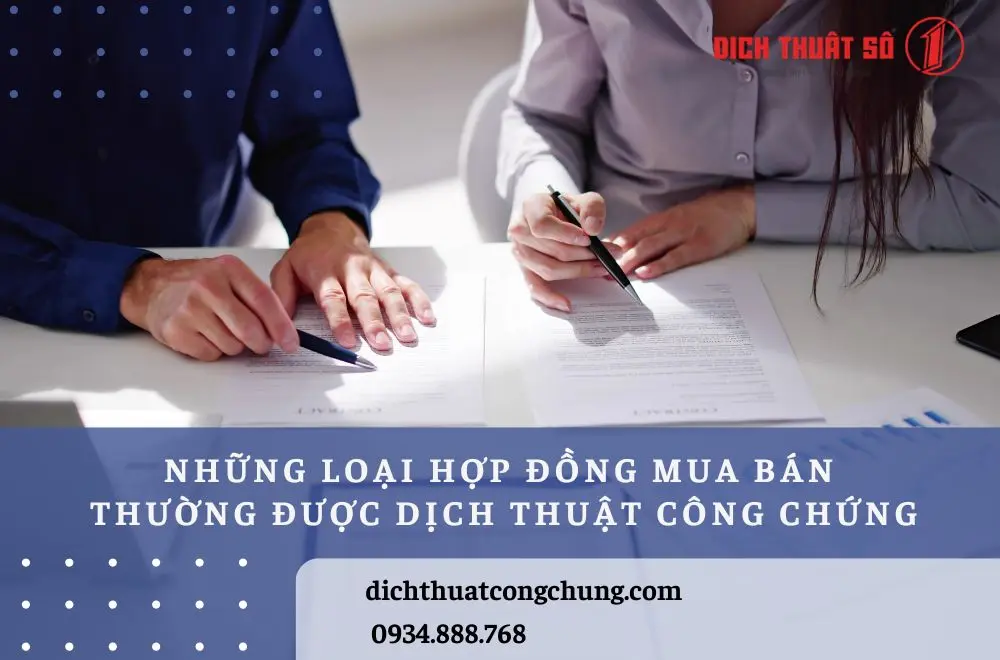 Những loại hợp đồng mua bán thường được dịch thuật công chứng