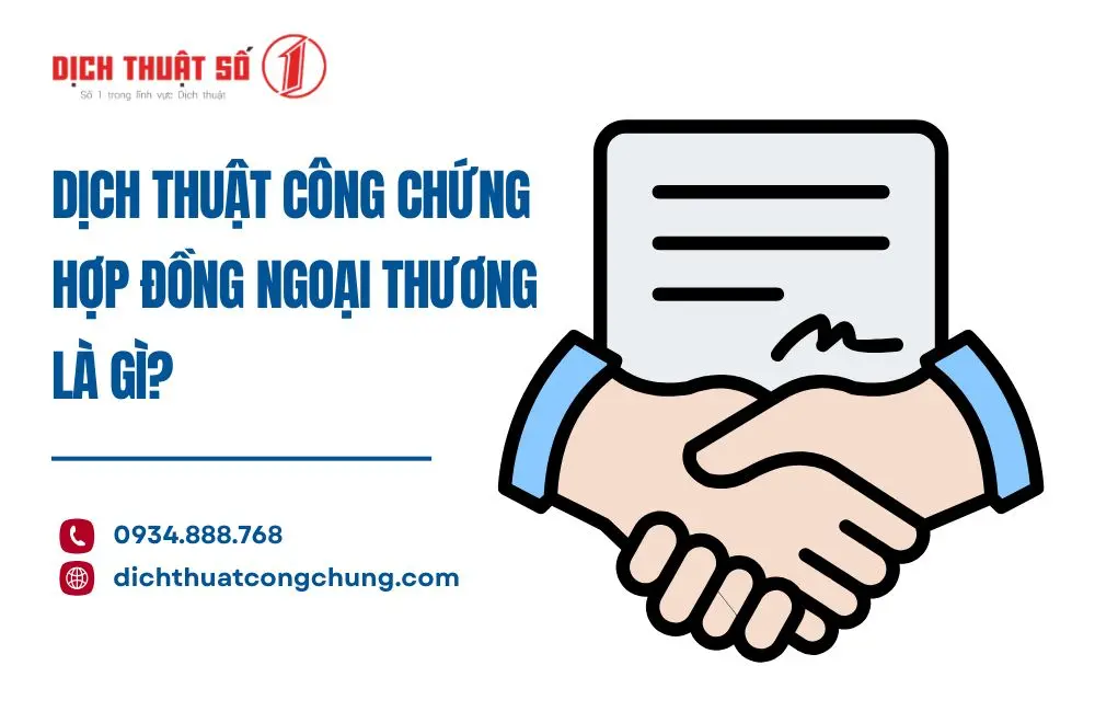Dịch thuật công chứng hợp đồng ngoại thương là gì?