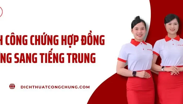 Dịch Vụ Dịch Công Chứng Hợp Đồng Ngoại Thương Sang Tiếng Trung Chuẩn Xác