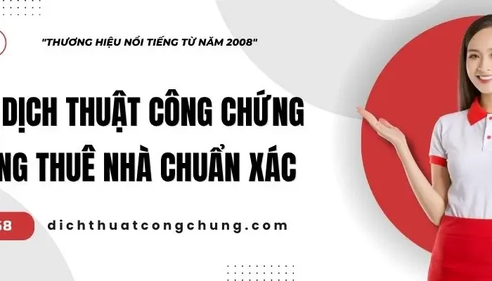 Dịch Vụ Dịch Thuật Công Chứng Hợp Đồng Thuê Nhà Chuẩn Xác 2025