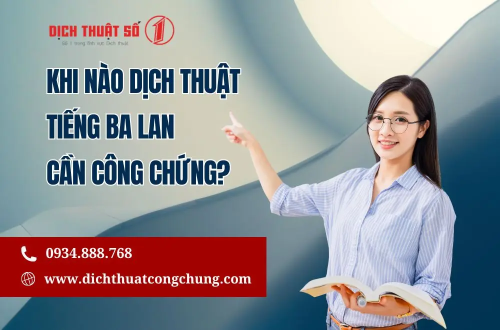 Khi nào dịch thuật tiếng Ba Lan cần công chứng?