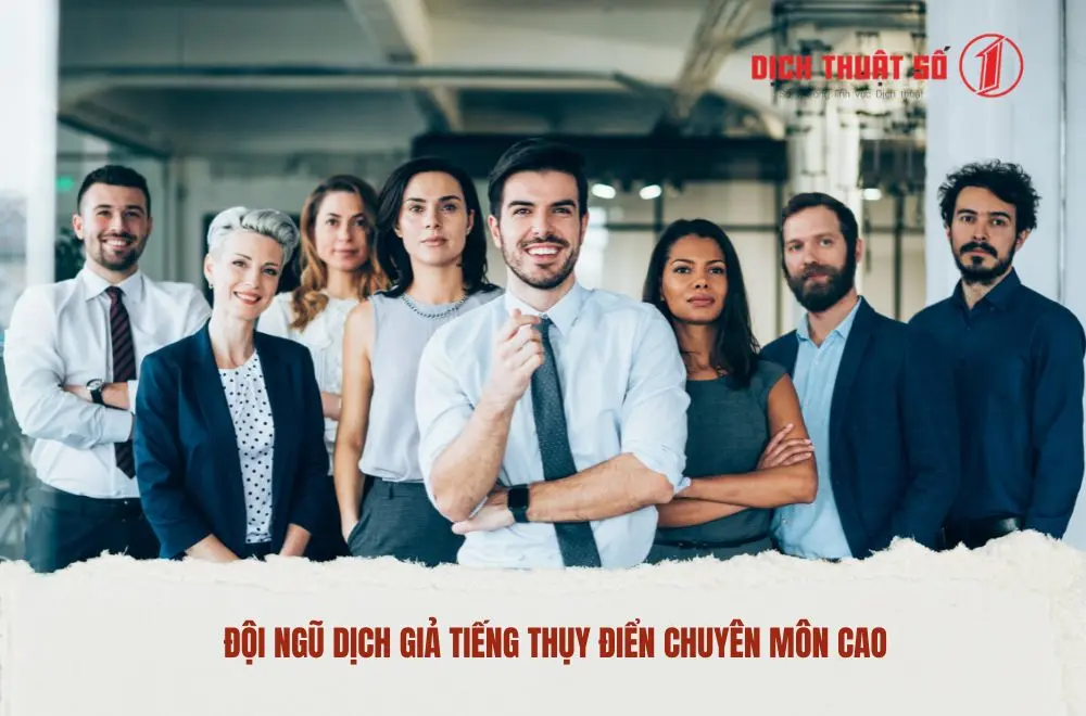 Đội ngũ dịch giả tiếng Thụy Điển chuyên môn cao