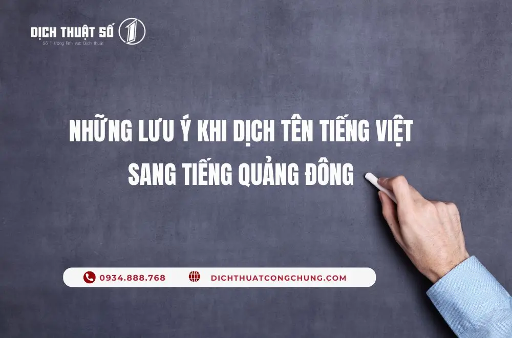 Những lưu ý khi dịch tên tiếng Việt sang tiếng Quảng Đông