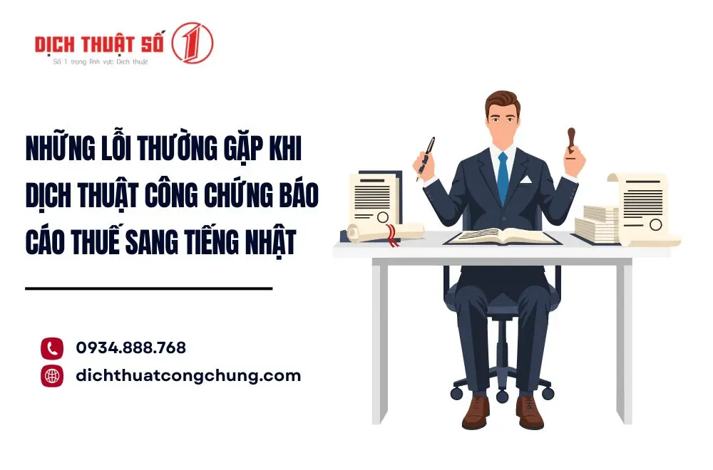 Những lỗi thường gặp khi dịch thuật công chứng báo cáo thuế sang tiếng Nhật