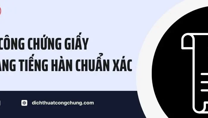 Dịch thuật công chứng giấy chứng tử sang tiếng Hàn chuẩn xác