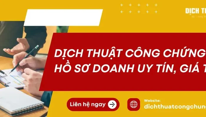 Dịch Thuật Công Chứng Hồ Sơ Doanh Nghiệp Uy Tín, Giá Tốt Nhất 2025