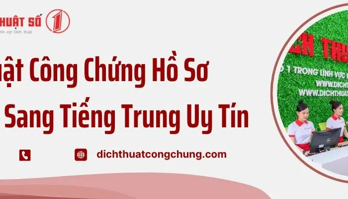 Dịch Thuật Công Chứng Hồ Sơ Dự Thầu Sang Tiếng Trung Uy Tín