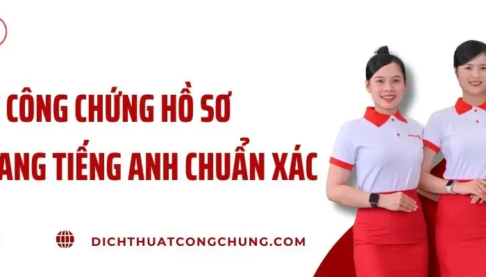 Dịch Thuật Công Chứng Hồ Sơ Năng Lực Sang Tiếng Anh Chuẩn Xác