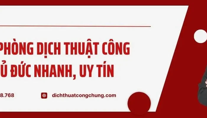 Top Văn Phòng Dịch Thuật Công Chứng Thủ Đức Nhanh, Uy Tín