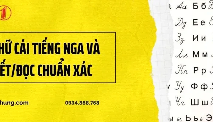Hướng Dẫn Học Bảng Chữ Cái Tiếng Nga Và Cách Viết/Đọc Chuẩn
