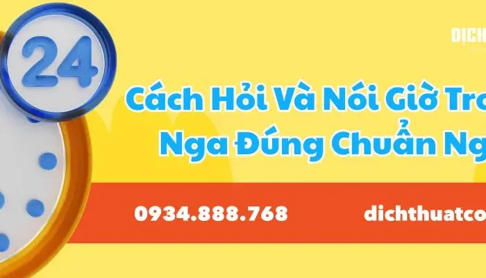 Cách Nói Giờ Trong Tiếng Nga Đúng Chuẩn, Dễ Học Cho Người Mới