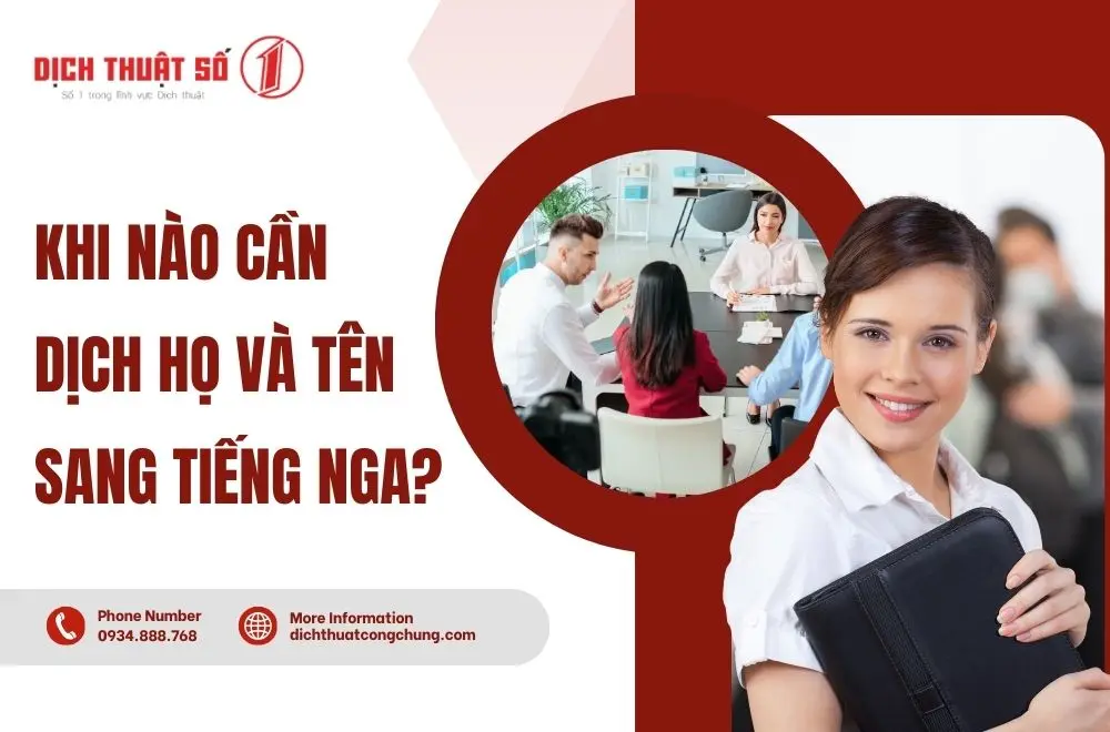 Khi nào cần dịch họ và tên sang tiếng Nga?